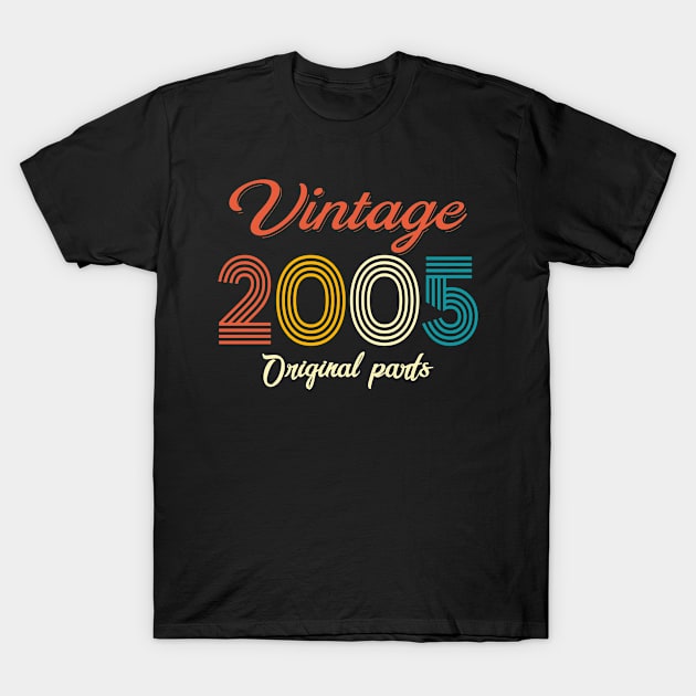 Vintage 2005 Original Parts 17th Birthday 17 Year Old Gift T-Shirt by kamahashirt